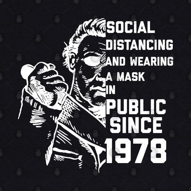 Social Distancing and Wearing a Mask in Public Since 1978 by alexwestshop